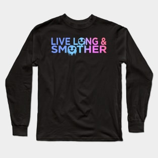 L.L.A.S. [Live Long and Smother] V1 Long Sleeve T-Shirt